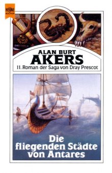 Die fliegenden Städte von Antares. 11. Roman der Saga von Dray Prescot
