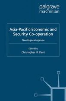 Asia-Pacific Economic and Security Co-operation: New Regional Agendas