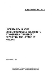 Uncertainty in Ncrp Screening Models Relating to Atmospheric Transport, Deposition and Uptake by Humans (Ncrp Commentary)
