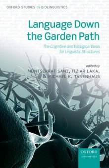 Language Down the Garden Path: The Cognitive and Biological Basis of Linguistic Structures