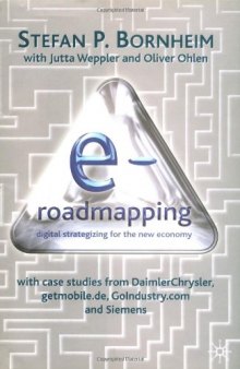 E-Roadmapping : Digital Strategizing for the New Economy  