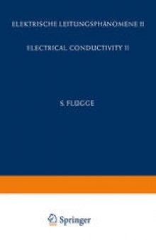 Electrical Conductivity II / Elektrische Leitungsphänomene II