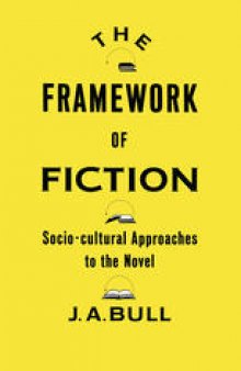 The Framework of Fiction: Socio-Cultural Approaches to the Novel