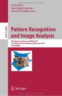 Pattern Recognition and Image Analysis: 5th Iberian Conference, IbPRIA 2011, Las Palmas de Gran Canaria, Spain, June 8-10, 2011. Proceedings