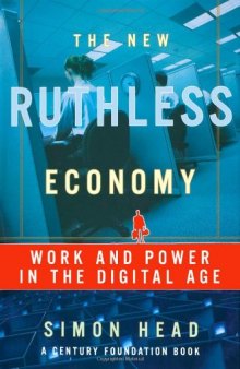 The New Ruthless Economy: Work and Power in the Digital Age  