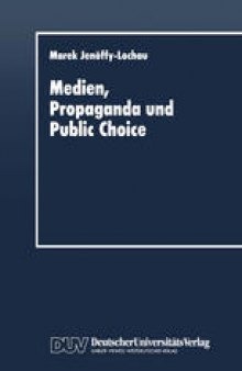 Medien, Propaganda und Public Choice