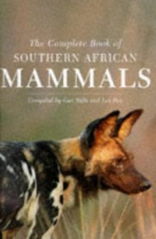 The complete book of southern African mammals