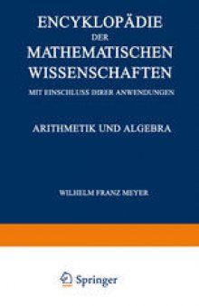 Encyklopädie der Mathematischen Wissenschaften mit Einschluss ihrer Anwendungen: Arithmetik und Algebra