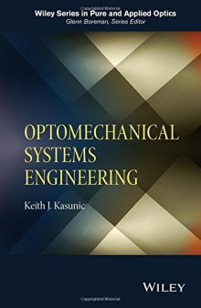 Optomechanical Systems Engineering