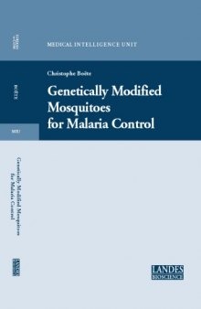 Genetically Modified Mosquitoes for Malaria Control (Medical Intelligence Unit)