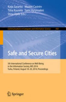 Safe and Secure Cities: 5th International Conference on Well-Being in the Information Society, WIS 2014, Turku, Finland, August 18-20, 2014. Proceedings