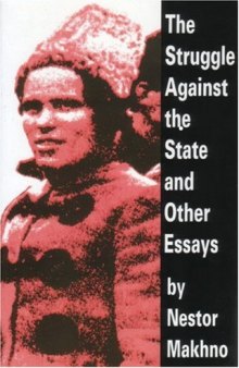The Struggle Against the State and Other Essays  