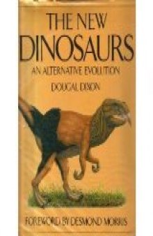 The new dinosaurs: an alternative evolution  