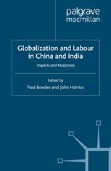 Globalization and Labour in China and India: Impacts and Responses