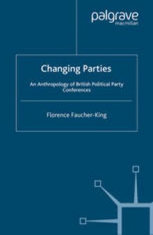 Changing Parties: An Anthropology of British Political Party Conferences