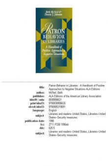 Patron behavior in libraries: a handbook of positive approaches to negative situations