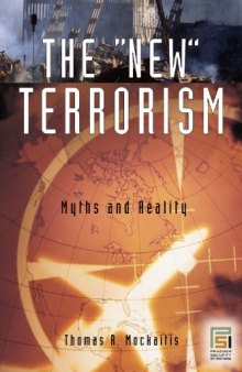 The ''New'' Terrorism: Myths and Reality