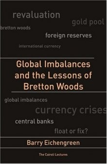 Global Imbalances and the Lessons of Bretton Woods (Cairoli Lectures)