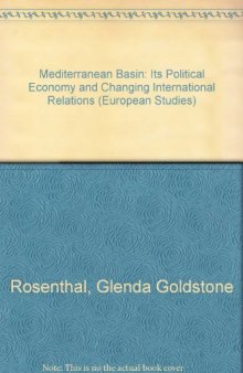 The Mediterranean Basin. Its Political Economy and Changing International Relations
