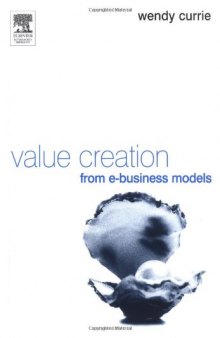 Value Creation from E-Business Models