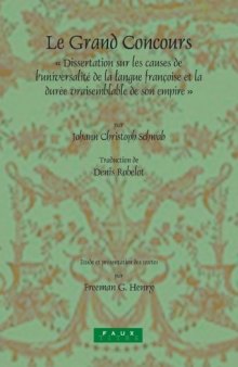 Le Grand Concours : Dissertation sur les causes de l'universalite de la langue francoise et la duree vraisemblable de son empire (Faux Titre 257)