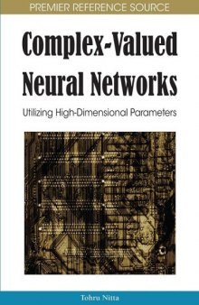 Complex-valued Neural Networks: Utilizing High-dimensional Parameters (Premier Reference Source)