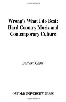 Wrong's What I Do Best: Hard Country Music and Contemporary Culture