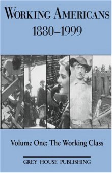 Working Americans, 1880-1999: The Working Class (Working Americans: Volume 1)