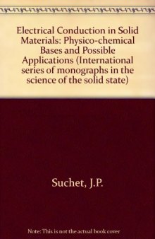 Electrical Conduction in Solid Materials. Physicochemical Bases and Possible Applications