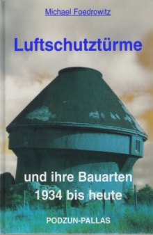 Luftschutztürme und ihre Bauarten 1934 bis heute