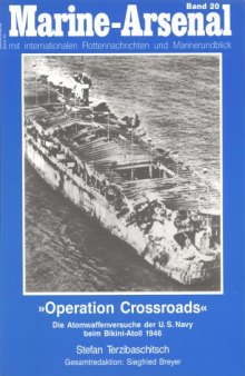 Operation Crossroads : die Atomwaffenversuche der U.S. Navy beim Bikini-Atoll 1946