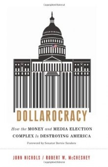 Dollarocracy: How the Money and Media Election Complex is Destroying America