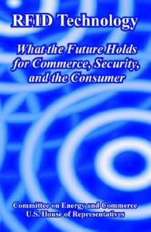 Rfid Technology: What the Future Holds for Commerce, Security, and the Consumer