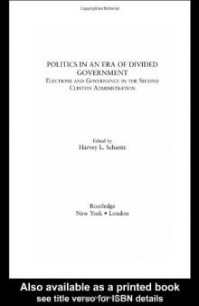 Politics in an Era of Divided Government: The Election of 1996 and its Aftermath 