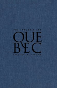 The Struggle for Quebec: From Referendum to Referendum?
