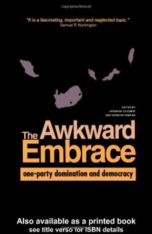 Awkward Embrace: One-party Domination and Democracy in Industrialising Countries