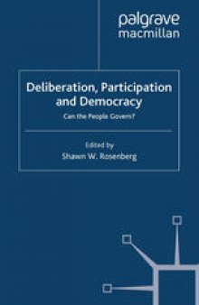 Deliberation, Participation and Democracy: Can the People Govern?