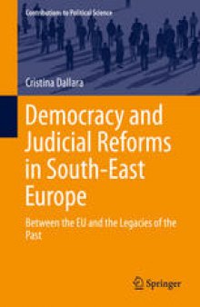 Democracy and Judicial Reforms in South-East Europe: Between the EU and the Legacies of the Past