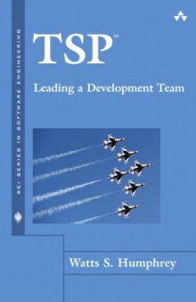 TSP: Leading a Development Team (The SEI Series in Software Engineering)
