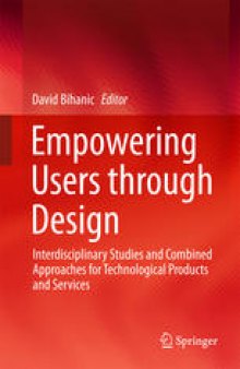 Empowering Users through Design: Interdisciplinary Studies and Combined Approaches for Technological Products and Services