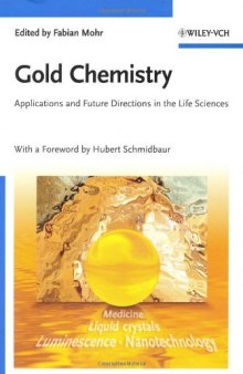 Gold Chemistry: Applications and Future Directions in the Life Sciences