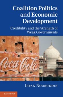 Coalition Politics and Economic Development: Credibility and the Strength of Weak Governments