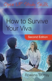 How to Survive Your Viva: Defending a Thesis in an Oral Examination  