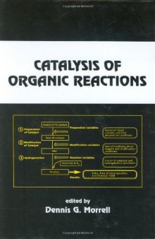 Catalysis of Organic Reactions (Chemical Industries)  