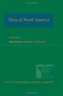 Flora of North America: North of Mexico Volume 7: Magnoliophyta: Salicaceae to Brassicaceae