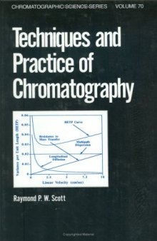 Techniques and Practice of Chromatography (Chromatographic Science)