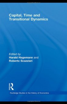 Capital, Time and Transitional Dynamics (Routledge Studies in the History of Economics)