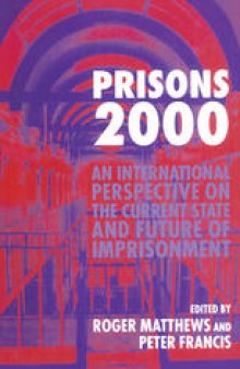 Prisons 2000: An International Perspective on the Current State and Future of Imprisonment