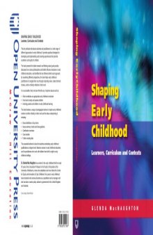 Shaping early childhood : learners, curriculum and contexts