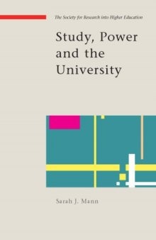 Study, Power and the University (Srhe and Open Univeristy Press Imprint)